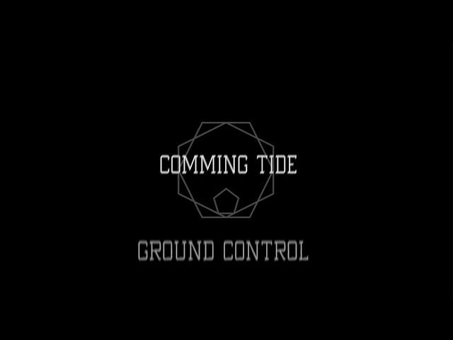 Comming Tide - Ground Control