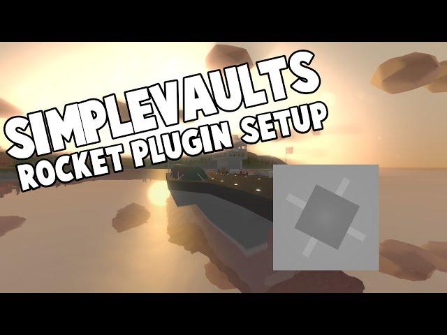 [Tutorial] Setup SimpleVaults for Unturned Rocket Server