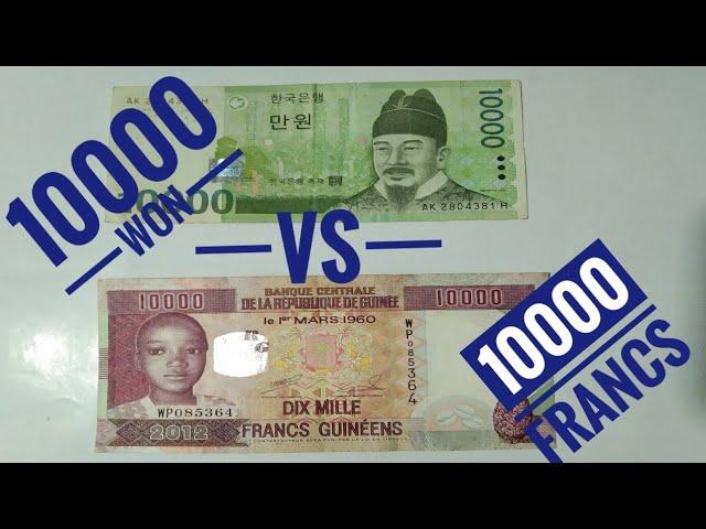 10000 South Korean Won compared to 10000 Guinean francs || Huge value different currency.