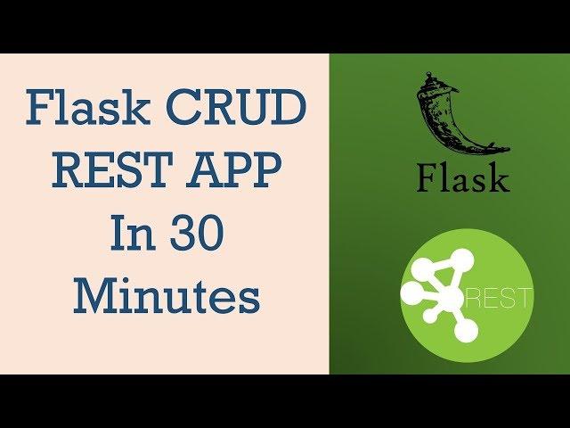 Python Flask CRUD REST APP in  30 Minutes