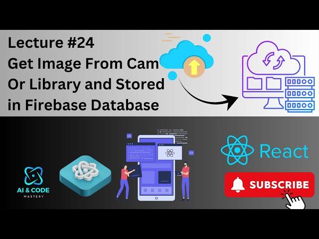 React Native Lecture#24 | React Native Firebase| How to Upload Image and stored in Firebase Database