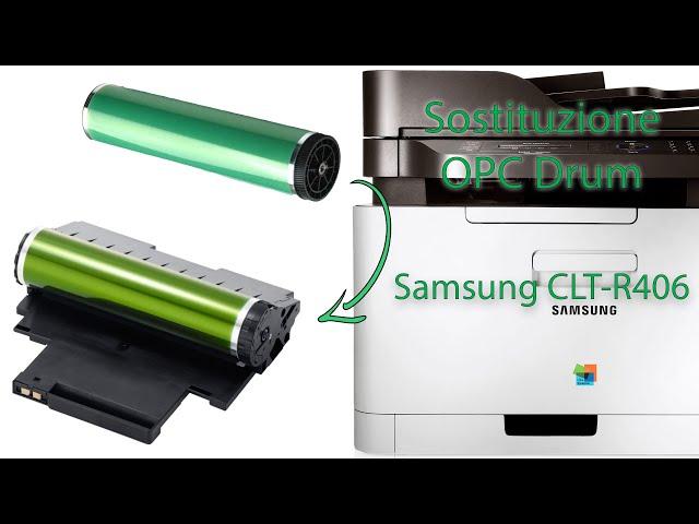 Samsung CLT-R406 (CPL-365W/CLX-3305) • Come Sostituire l'OPC sul Gruppo Tamburo