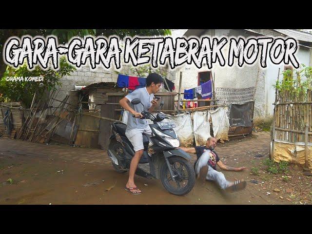 Drama Komedi - Gara-Gara Ketabrak Motor - Eps 19 Serial Masa Kini