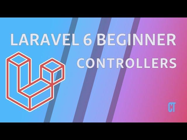 Laravel 6 Beginner - e5 - Controllers