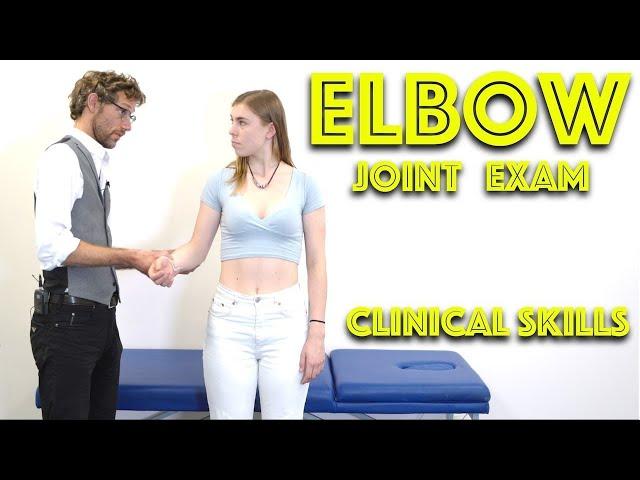 Elbow Exam - Orthopaedic OSCE - Clinical Skills - Dr Gill