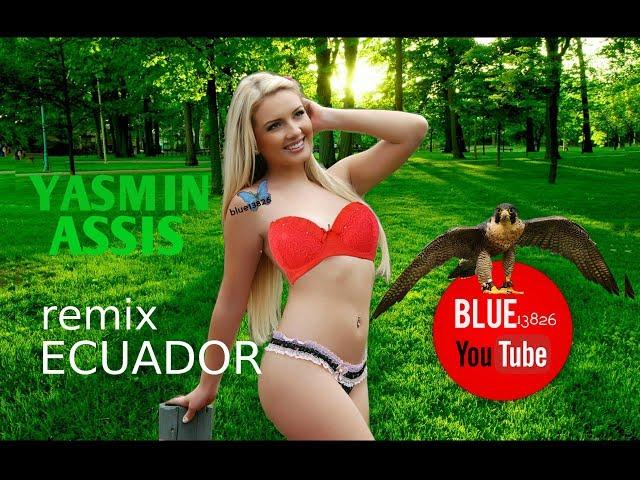 Yasmin Assis remix Ecuador bella da semana Brazil