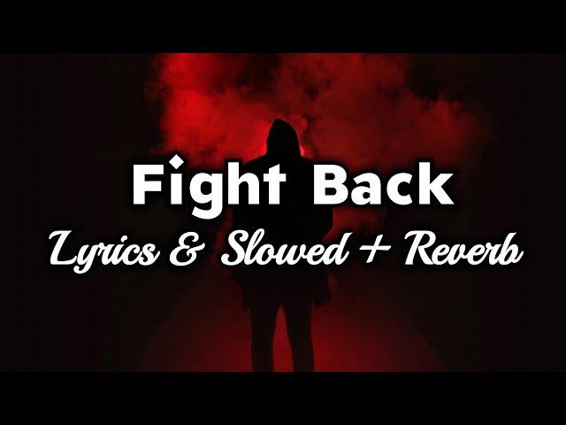 NEFFEX - Fight Back (Lyrics & Slowed + Reverb)