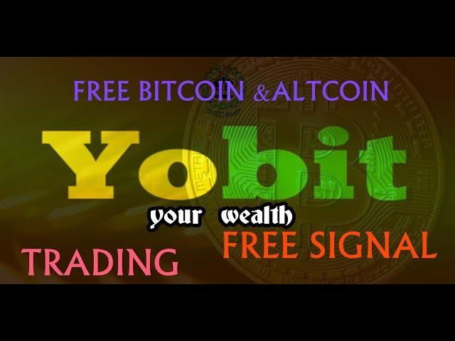 Yobit. net - Get FREE Bitcoins and Altcoins & How to Trade in Yobit + FREE signals [Payment Proof]