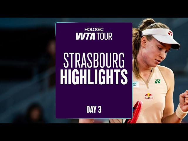 Rybakina Takes the Court in Strasbourg, Badosa & Samsonova in action | WTA Match Highlights