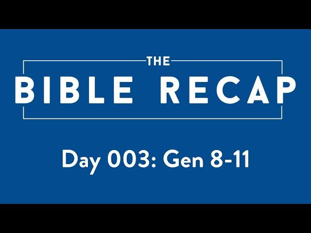 Day 003 (Genesis 8-11)