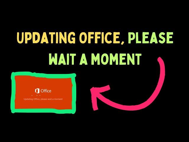 How to Fix Microsoft Office Stuck at “Updating Office, Please wait a moment” on Windows 11