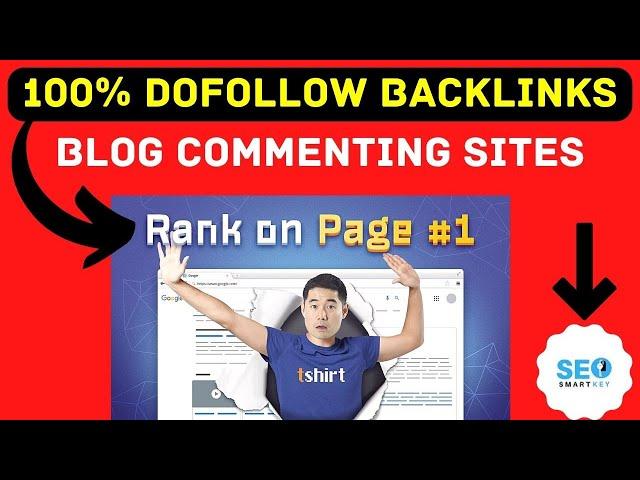 100% Dofollow Blog Commenting sites list 2022 | Free Instant Approval Backlinks @Seosmartkey