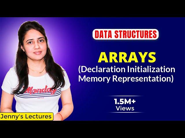 1.1 Arrays in Data Structure | Declaration, Initialization, Memory representation