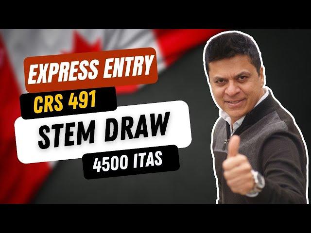 STEM Express Entry Draw | CRS SCORE 491 and 4500 Invites | 11 April