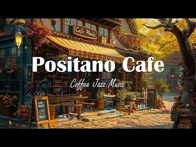 Positano Autumn Jazz Cafe - Autumn Coffee Shop & Smooth Bossa Nova Jazz for Relax, Study, Unwind