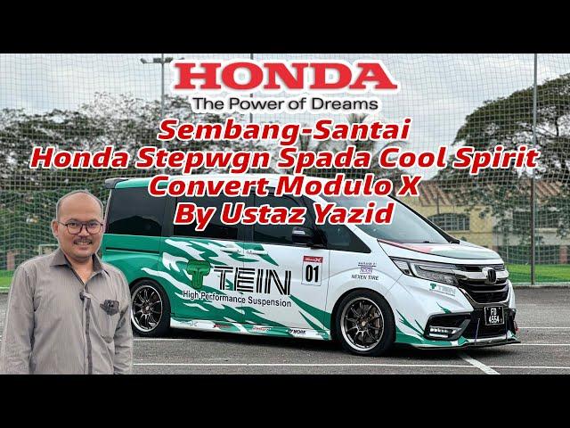 WAJIB TONTON jika nak beli Honda Stepwagon SPADA? OTAI Ustaz Yazid Convert Spada CS to Modulo X