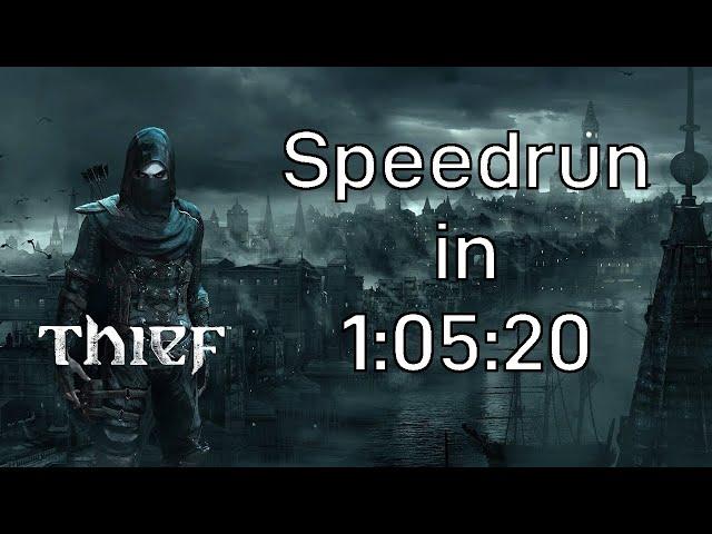 Thief 4 Speedrun Any% in 1:05:21