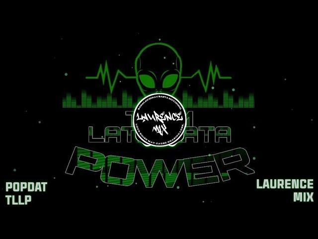 TEAM LATA-LATA POWER (POPDAT)[REBOMB] - LRNCE MIX