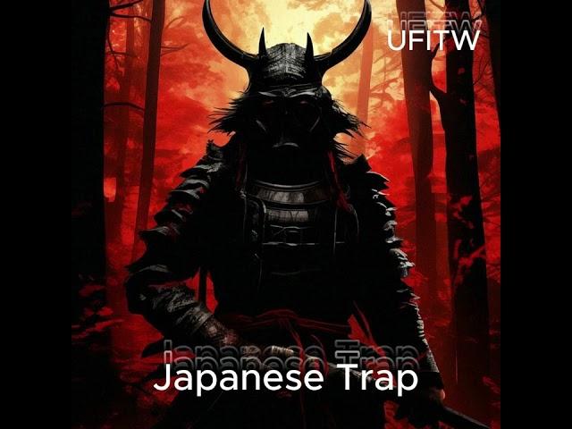 UFITW - Japanese Trap