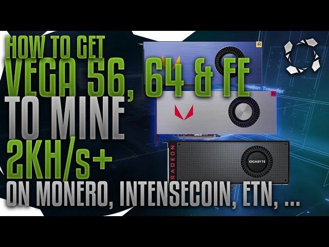 How To Get High XMR/ITNS/ETN Mining Hashrates on VEGA 56, 64 & Founder Editions 2KHs+