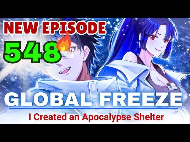 GLOBAL FREEZE Episode 548I built the Apocalypse Shelter | Manhwa recap 2024