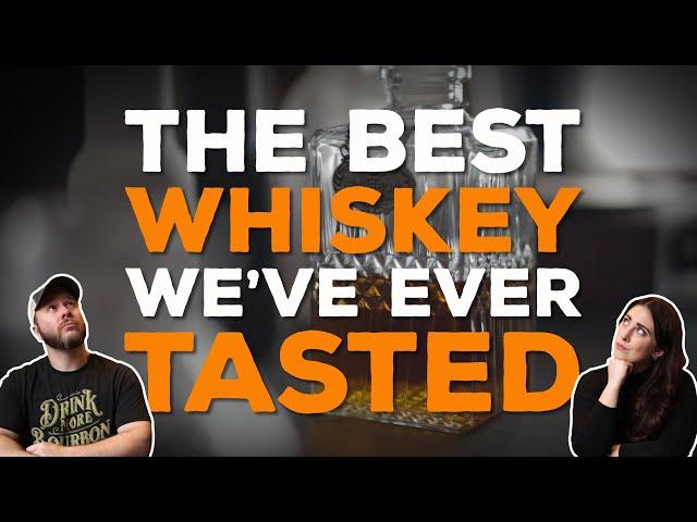 The Best Whiskey We've Ever Tasted Is This