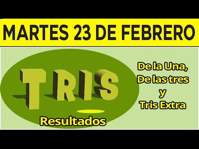 Resultados del sorteo Tris de la Una, las Tres y Extra del Martes 23 de Febrero de 2021