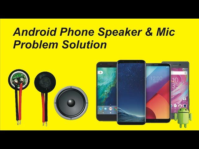 Android phone Speakar Not Working || Android Mobile Mic on Streep Solution