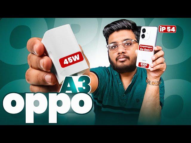 Oppo A3 Unboxing | 45Watt,6GB,SD 6s Gen 1