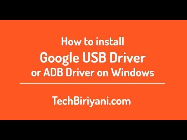 How to install Google USB Driver / ADB Driver