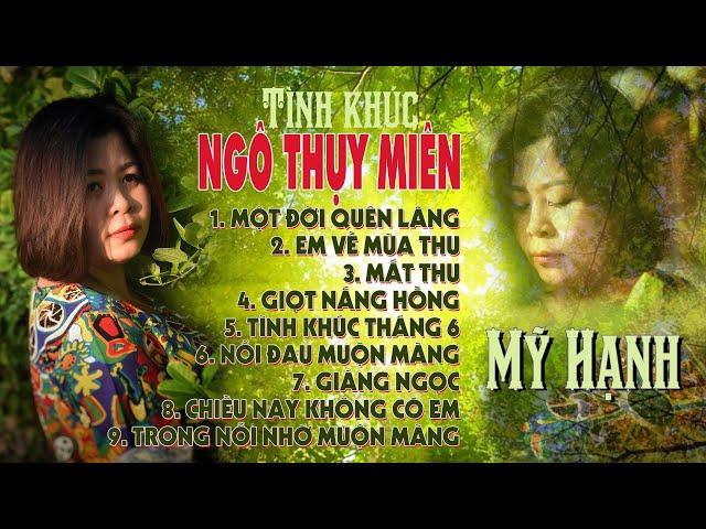 TÌNH KHÚC NGÔ THỤY MIÊN -tiếng hát MỸ HẠNH