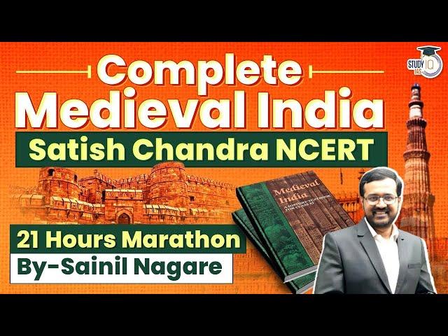 Complete Medieval India | Satish Chandra NCERT in 21 Hours | UPSC GS1 | StudyIQ IAS