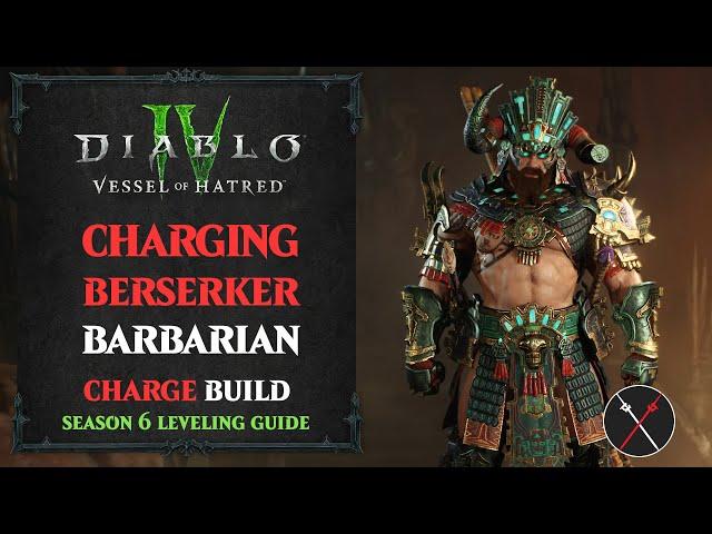 Diablo 4 Barbarian Leveling Build – Vessel of Hatred & Season 6 Charging Berserker Build