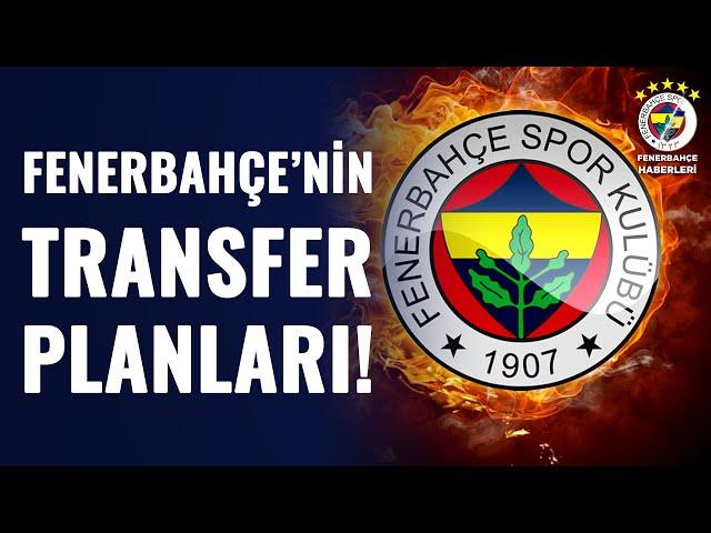 Fenerbahçe'nin Transfer Listesinde Kimler Var? Kimler Takımdan Ayrılacak?