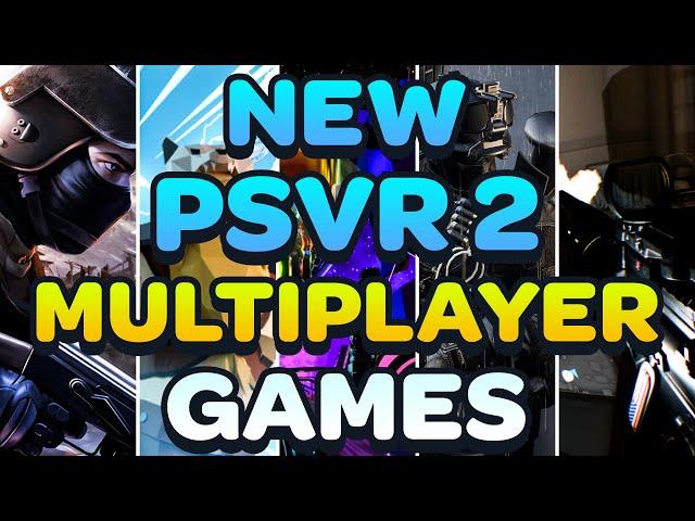 PSVR 2 New MULTIPLAYER (Co-Op) Games