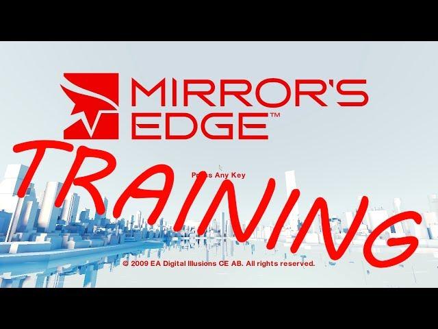 Mirrors Edge Training - Part 1