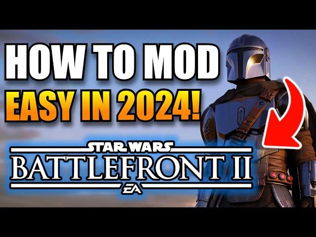 *UPDATED* How to Install MODS for BATTLEFRONT 2 in 2024 (Fastest Method) | STAR WARS