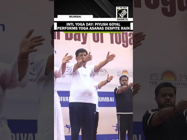 Union Minister Piyush Goyal performed yoga asanas on 10th International Yoga Day despite the rain