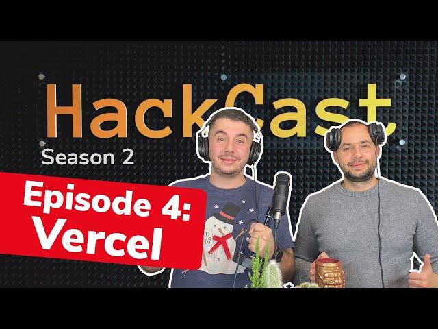 Vercel | HackCast S02E04