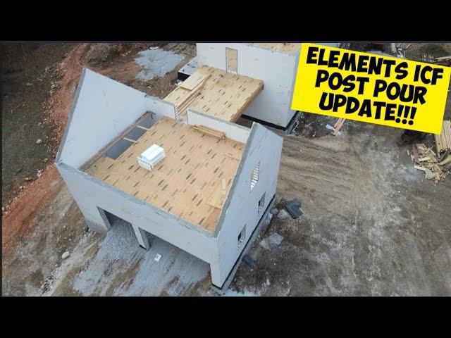 Elements ICF Build Post Pour/Framing Update!!!!