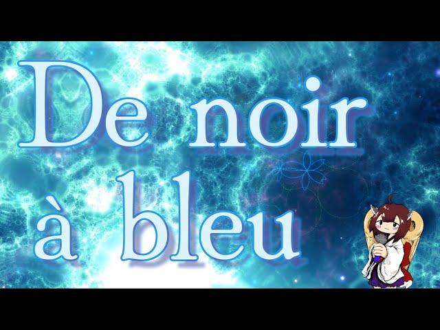 De noir à bleu / feat.KIRITAN