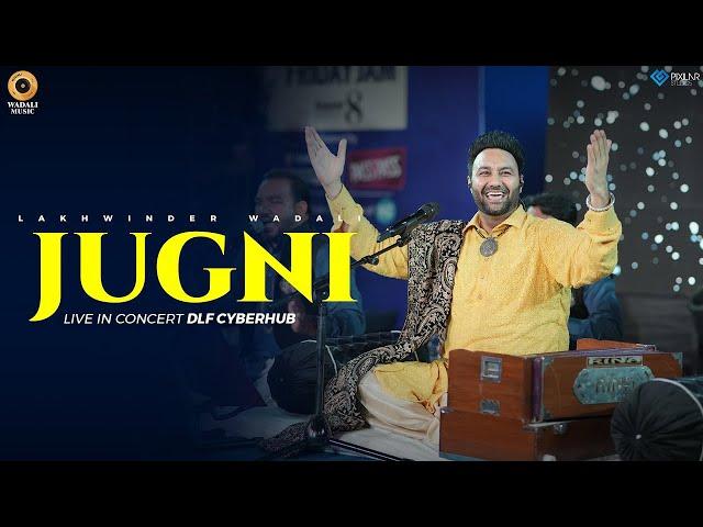 Jugni - Live | Lakhwinder Wadali | HT City Friday Jam Season 8 | DLF Cyberhub | New Qawwali