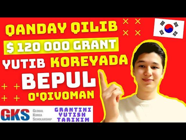 Men qanday qilib 100%lik grant yutib Koreyada tekin o'qivoman? | GKS grantini yutish tarixim