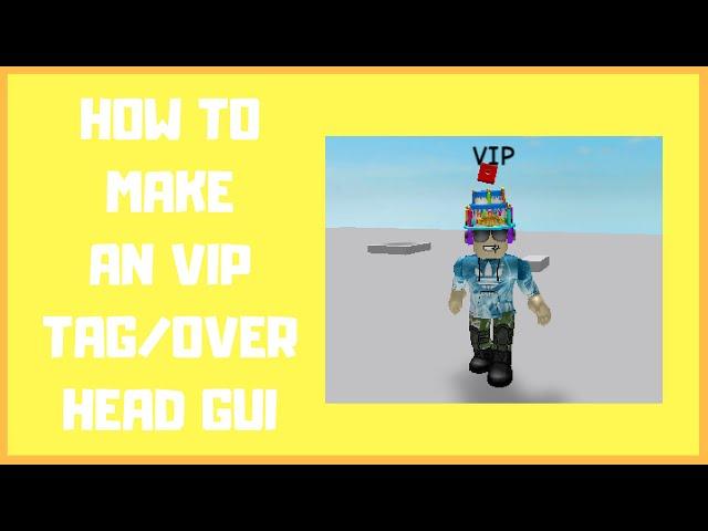 ROBLOX Tutorial | How to make a VIP TAG/Overhead GUI