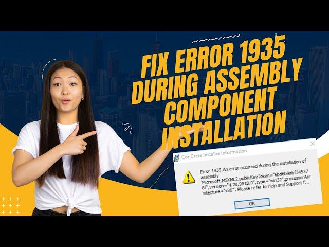 Fix Windows 11/10 Error 1935 During Assembly Component Installation