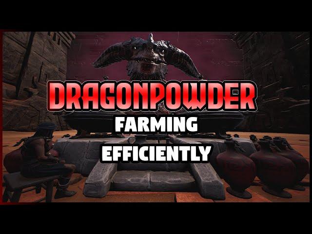 DRAGONPOWDER | Farming it Efficiently | 2024 Guide | Conan Exiles