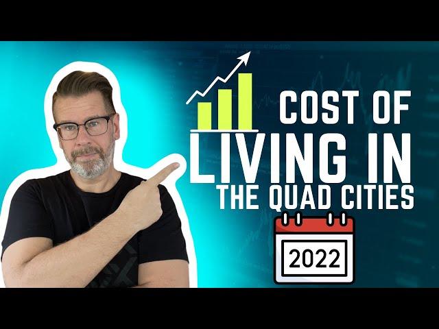 Cost of Living in The Quad Cities: What You Need to Know