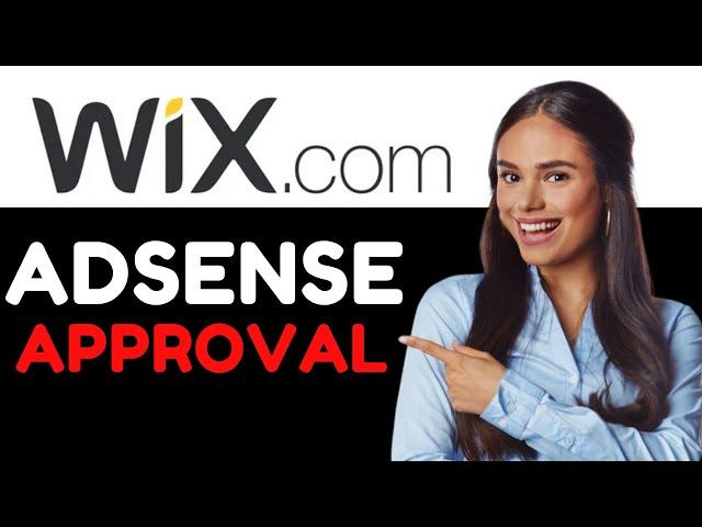 WIX ADSENSE APPROVAL TUTORIAL 2024! (FULL GUIDE)