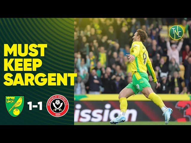 WE MUST KEEP JOSH SARGENT! | NORWICH CITY 1-1 SHEFFIELD UNITED