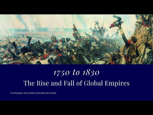 Eurasian Revolution | Rise and Fall of Global Empires | 1750 to 1830